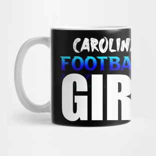 Girl Carolina Football Fans Sports Saying Text Mug